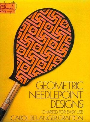 Geometric Needlepoint Designs: Charted for Easy Use by Carol Belanger Grafton