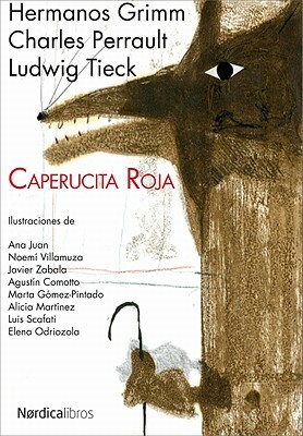 Caperucita Roja by Jacob Grimm, Ludwig Tieck, Charles Perrault