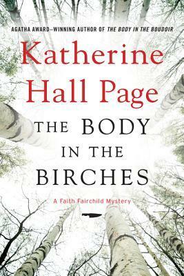 The Body in the Birches by Katherine Hall Page