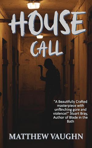 House Call by Matthew Vaughn