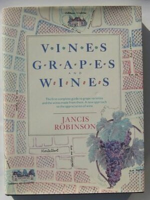Vines, Grapes and Wines by Jancis Robinson