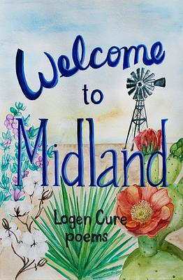 Welcome to Midland by Logen Cure