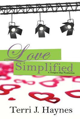 Love Simplified: A Tempest Day Production by Terri J. Haynes