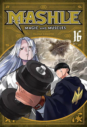 Mashle: Magic and Muscles Band 16 by Hajime Komoto