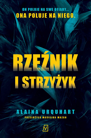 Rzeźnik i strzyżyk by Alaina Urquhart