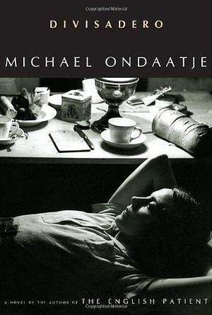 Divisadero by Michael Ondaatje