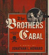 The Brothers Cabal by Jonathan L. Howard
