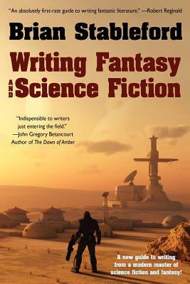 Writing Fantasy and Science Fiction by Brian Stableford