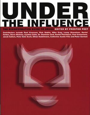 Under the Influence: The Disinformation Guide to Drugs by 