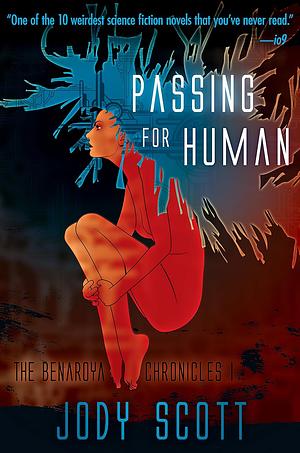 Passing for Human by Jody Scott