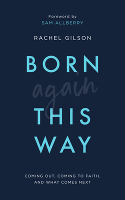 Born Again This Way by Rachel Gilson