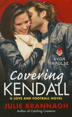 Covering Kendall by Julie Brannagh