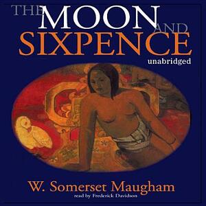 The Moon and Sixpence by W. Somerset Maugham