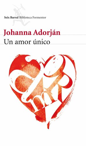 Un amor unico by Johanna Adorján