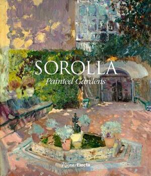 Sorolla: Painted Gardens by 