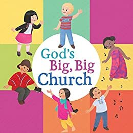 God's Big, Big Church by Pamela Kennedy, B&amp;H Kids