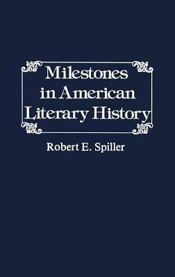 Milestones in American Literary History. by Robert H. Walker, Constance S. Johnston