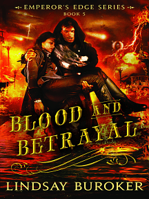 Blood and Betrayal by Lindsay Buroker