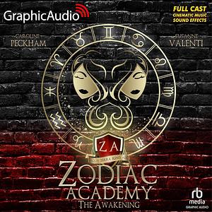 Zodiac Academy: The Awakening [Dramatized Adaptation] by Caroline Peckham, Susanne Valenti