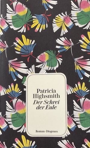 Der Schrei der Eule by Patricia Highsmith