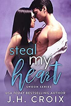 Steal My Heart by J.H. Croix