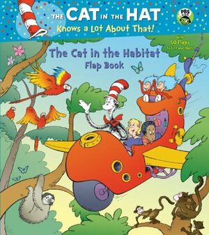 The Cat in the Habitat Flap Book by Tish Rabe