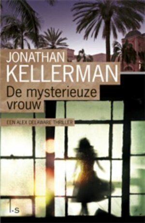 De Mysterieuze Vrouw by Jonathan Kellerman