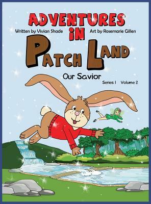 Adventures in PatchLand: Our Savior by Vivian Shade