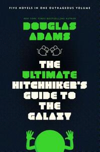 The Ultimate Hitchhiker's Guide to the Galaxy by Douglas Adams