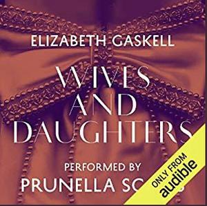 Wives and Daughters by Elizabeth Gaskell