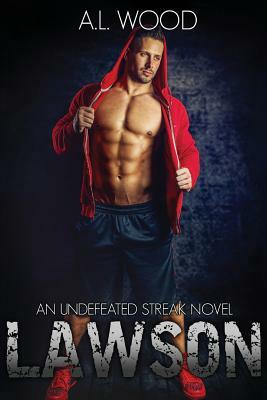 Lawson: An Undefeated Streak Novel by A. L. Wood