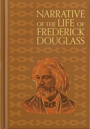 Narrative of the Life of Frederick Douglass, An American Slave by Frederick Douglass