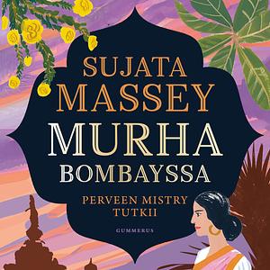 Murha Bombayssa by Sujata Massey