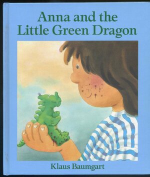 Anna and the Little Green Dragon by Klaus Baumgart