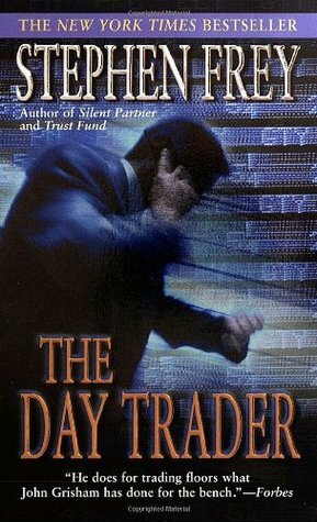 The Day Trader by Stephen W. Frey