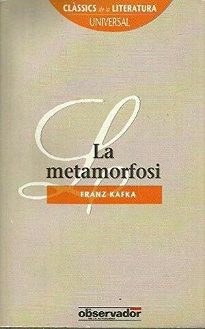 La Metamorfosi by Franz Kafka