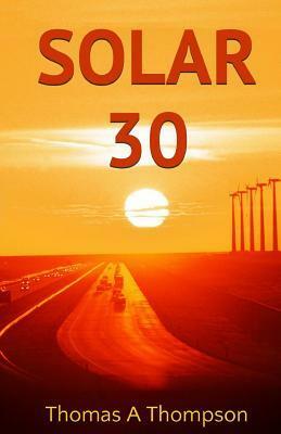 Solar 30 by Thomas A. Thompson