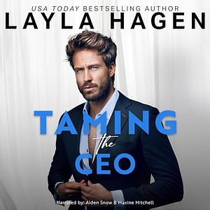 Taming The CEO by Layla Hagen