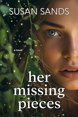 Her Missing Pieces by Susan Sands, Susan Sands