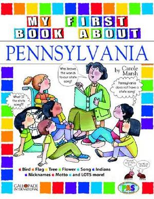 My First Book about Pennsylvia! by Carole Marsh