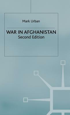 War in Afghanistan by Mark Urban