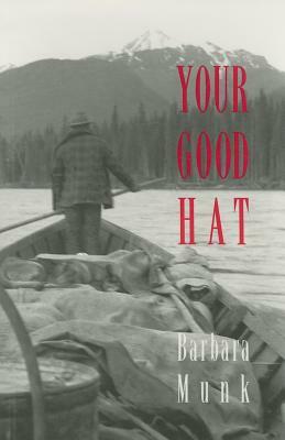 Your Good Hat by Barbara Munk