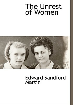 The Unrest of Women by Edward Sandford Martin