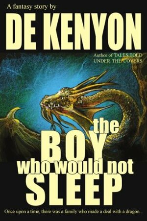 The Boy Who Would Not Sleep by De Kenyon