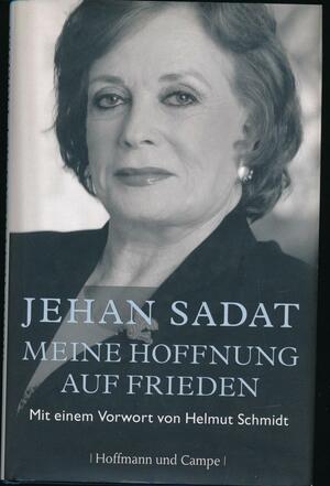 Meine Hoffnung auf Frieden by Jehan Sadat