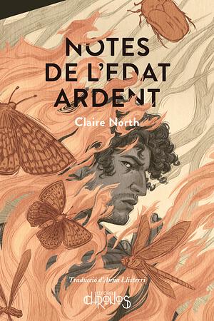 Notes de l'edat ardent by Claire North