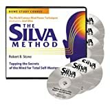 The Silva Method: Home Study Course by Robert B. Stone, Laura Silva, José Silva