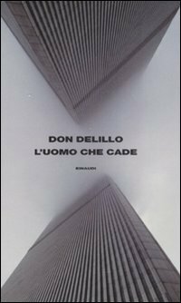 L'uomo che cade by Matteo Colombo, Don DeLillo