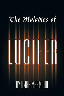 The Maladies of Lucifer by Omar Mahmoud