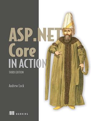 ASP.NET Core in Action, Third Edition by Andrew Lock